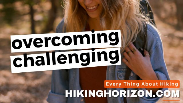 Overcoming Challenges - how to train for uphill hiking