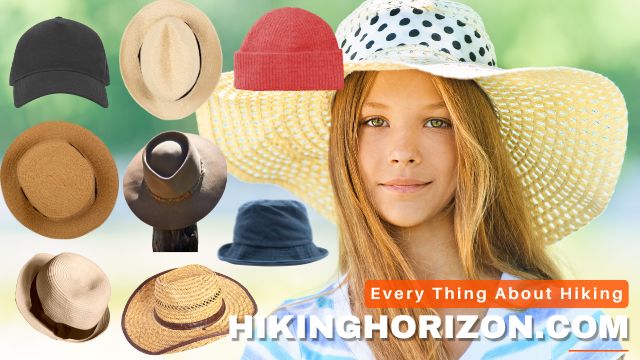 Types of Hats to Wear While Hiking - SHOULD YOU WEAR A HAT WHILE HIKING